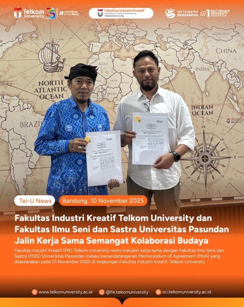 Fakultas Industri Kreatif Telkom University dan Fakultas Ilmu Seni dan Sastra Universitas Pasundan Jalin Kerja Sama Tridharma Perguruan Tinggi